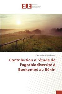 Contribution À l'Étude de l'Agrobiodiversité À Boukombé Au Bénin