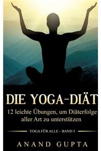 Yoga-Diät: 12 leichte Übungen, um Diäterfolge aller Art zu unterstützen