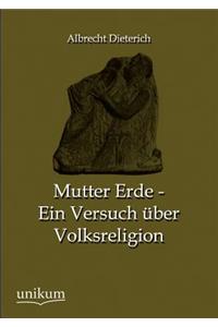 Mutter Erde - Ein Versuch über Volksreligion