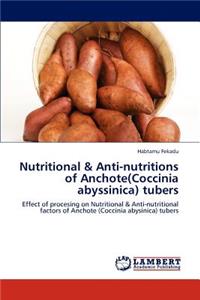 Nutritional & Anti-nutritions of Anchote(Coccinia abyssinica) tubers
