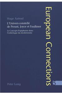L'Univers Constellé de Proust, Joyce Et Faulkner