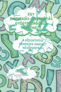 Egy diszlexiás-diszgráfiás gyógypedagógus története