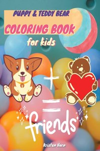 Puppy and Teddy Bear Coloring Book For Kids: Fun and Easy Coloring Book with animals for Boys, Girls, Beginners, Preschool and Kindergarden 80 pages