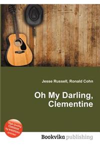 Oh My Darling, Clementine
