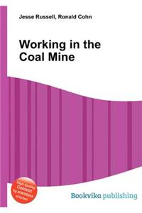 Working in the Coal Mine