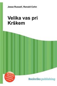 Velika Vas Pri Kr Kem