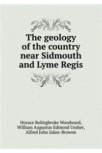 The Geology of the Country Near Sidmouth and Lyme Regis