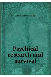 Psychical Research and Survival