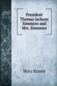 President Thomas Jackson Simmons and Mrs. Simmons