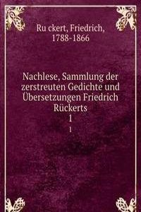 Nachlese, Sammlung der zerstreuten Gedichte und Ubersetzungen Friedrich Ruckerts