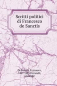 Scritti politici di Francesco de Sanctis