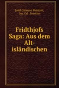 Fridthjofs Saga: Aus dem Alt-islandischen