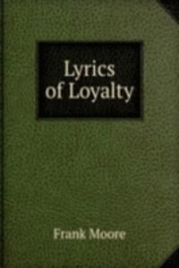 LYRICS OF LOYALTY