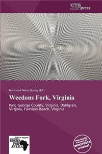 Weedons Fork, Virginia