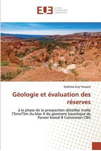 Géologie et évaluation des réserves