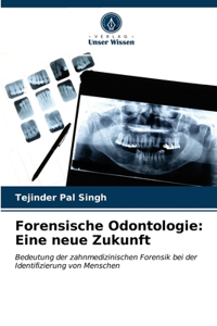 Forensische Odontologie