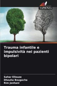 Trauma infantile e impulsività nei pazienti bipolari