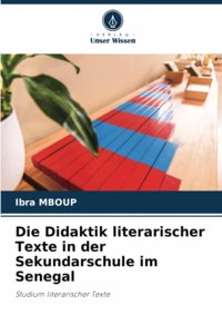 Didaktik literarischer Texte in der Sekundarschule im Senegal