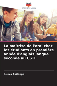 maîtrise de l'oral chez les étudiants en première année d'anglais langue seconde au CSTI