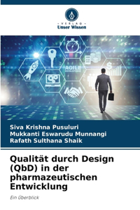 Qualität durch Design (QbD) in der pharmazeutischen Entwicklung