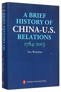 A Brief History of China-U.S.Relations1784-2013