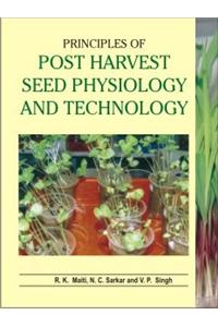 Principles Of Post Harvest Seed Physiology And Technology