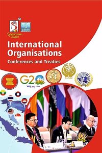 International Organisations, Conferences and Treaties