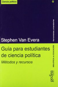 Guia para estudiantes de ciencia politica/ Guide To Methods For Students of Political Science