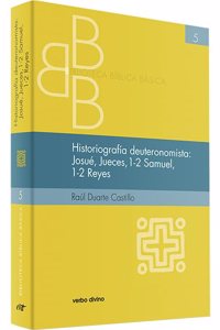 Historiografia deuteronomista: Josue, Jueces, 1 y 2 Samuel, 1 y 2 Reyes