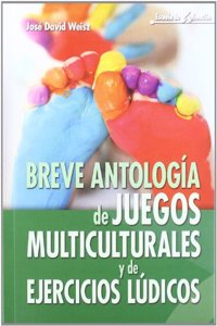 Breve antologia de juegos multiculturales y de ejercicios ludicos