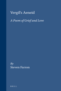 Vergil's Aeneid: A Poem of Grief and Love