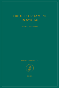Old Testament in Syriac According to the Peshiṭta Version, Part IV Fasc. 2. Chronicles
