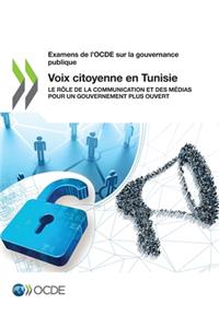 Examens de l'Ocde Sur La Gouvernance Publique Voix Citoyenne En Tunisie Le Rôle de la Communication Et Des Médias Pour Un Gouvernement Plus Ouvert