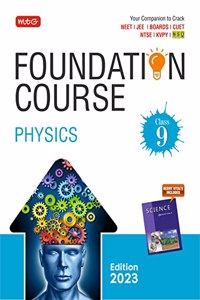 MTG Foundation Course Class 9 Physics Book - Your Companion to Crack NTSE-NVS-KVPY-BOARDS-IIT JEE-NEET-NSO Olympiad Exam, Based on Latest Pattern-2023 MTG Editorial Board