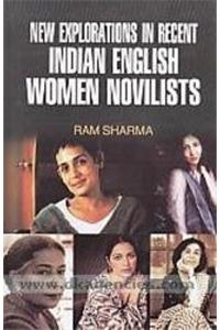 New Explorations In Recent Indian English Women Novilists