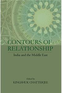 Contours of Relationship : India and the Middle East