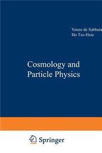 Cosmology and Particle Physics