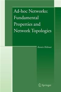 Ad-Hoc Networks: Fundamental Properties and Network Topologies