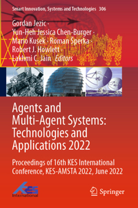 Agents and Multi-Agent Systems: Technologies and Applications 2022