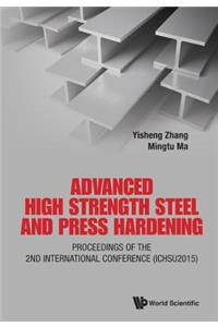 Advanced High Strength Steel and Press Hardening - Proceedings of the 2nd International Conference (Ichsu2015)