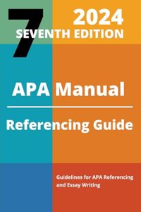 APA Manual 7th Edition 2024 Referencing Guide