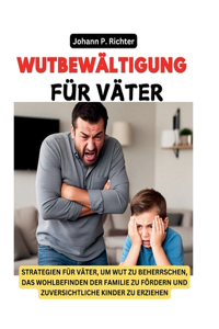 Wutbewältigung Für Väter