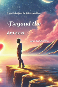 Beyond the screen