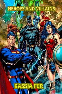 HEROES and VILLAINS