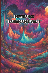 Psytrance Landscapes Vol. 1