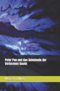 Peter Pan und das Geheimnis der Verlorenen Inseln