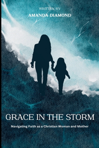 Grace In The Storm