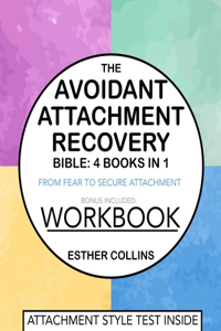 Avoidant Attachment Recovery Bible