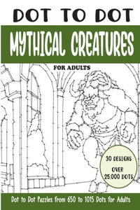 Dot to Dot Mythical Creatures for Adults