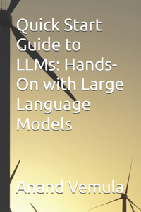 Quick Start Guide to LLMs
